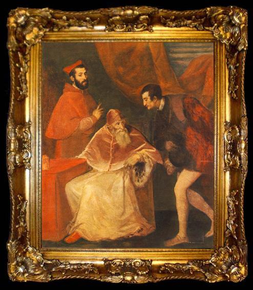 framed  TIZIANO Vecellio Pope Paul III with his Nephews Alessandro and Ottavio Farnese ar, ta009-2